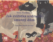 Jak zvířatka uzdravila smutný dům