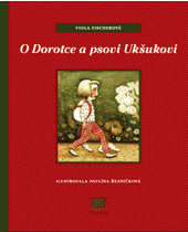O Dorotce a psovi Ukšukovi