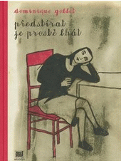 Předstírat je prostě lhát