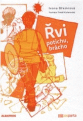 Řvi potichu, brácho