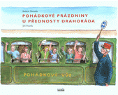 Pohádkové prázdniny u přednosty Drahoráda