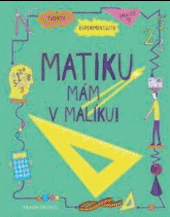 Matiku mám v malíku!
