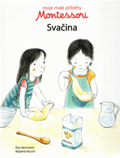 Svačina. Moje malé příběhy Montessori