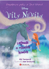 Víly nevíly. Legenda o mlžných koník (4. v sérii)
