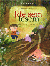 Jde sem lesem – Bylinková pohádka