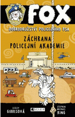 Fox. Dobrodružství policejního psa. Záchrana policejní akademie. (2. v sérii)