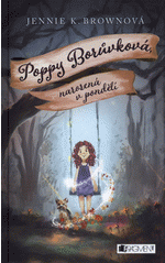 Děti z Novy. Poppy Borůvková: Narozená v pondělí (1. v sérii)