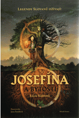 Josefína a bytosti