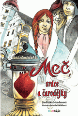 Meč: Meč, srdce a čarodějky (3. v sérii)