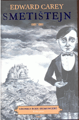 Kronika rodu Irogonemerů. Smetištejn