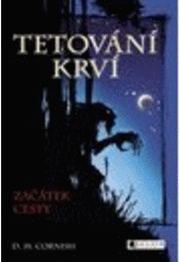 Tetování krví: Začátek cesty (1. v sérii)