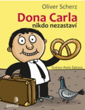 Dona Carla nikdo nezastaví