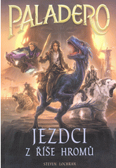 Paladero 1: Jezdci z říše hromů