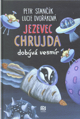 Jezevec Chrujda dobývá vesmír