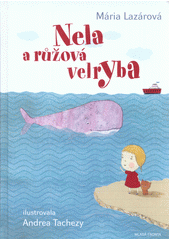 Nela a růžová velryba