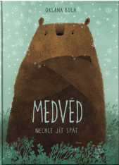 Medvěd nechce jít spát