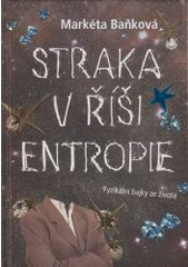 Straka v říši entropie