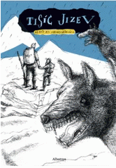 Tisíc jizev (11 cest za dobrodružstvím)