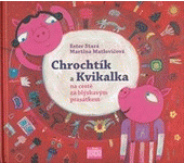 Chrochtík a Kvikalka na cestě za blýskavým prasátkem