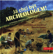Já chci být archeologem