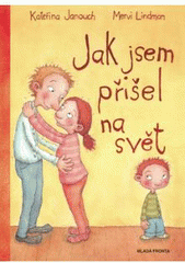 Jak jsem přišel na svět