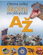 Ottova velká školní encyklopedie AŽ