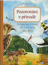 Pozorování v přírodě (Týden po týdnu po celý rok)