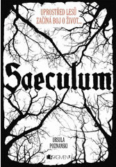 Saeculum – Uprostřed lesů začíná boj o život…