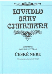 České nebe, Cimrmanův dramatický kšaft