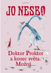 Doktor Proktor a konec světa, možná