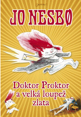 Doktor Proktor a velká loupež zlata